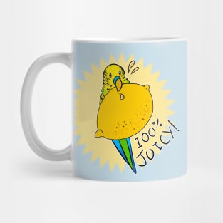 100% Juicy! Budgie certified! Mug